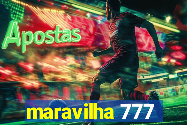 maravilha 777